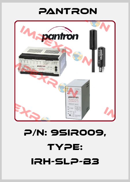 p/n: 9SIR009, Type: IRH-SLP-B3 Pantron