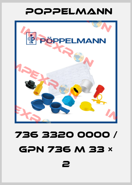 736 3320 0000 / GPN 736 M 33 × 2 Poppelmann