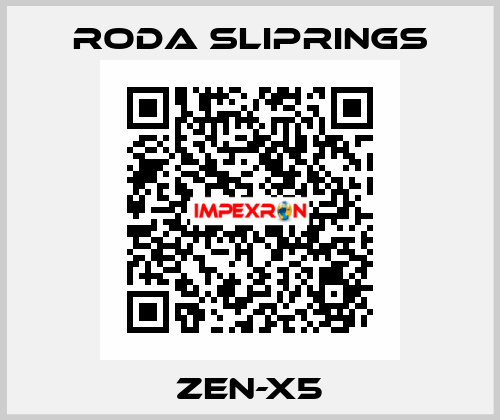 ZEN-X5 Roda Sliprings
