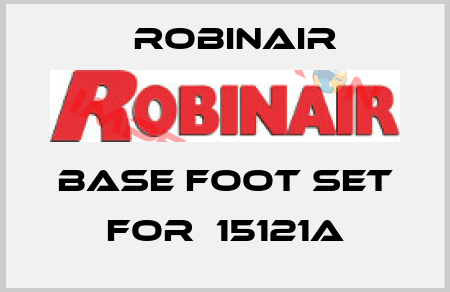 Base Foot Set for  15121A Robinair