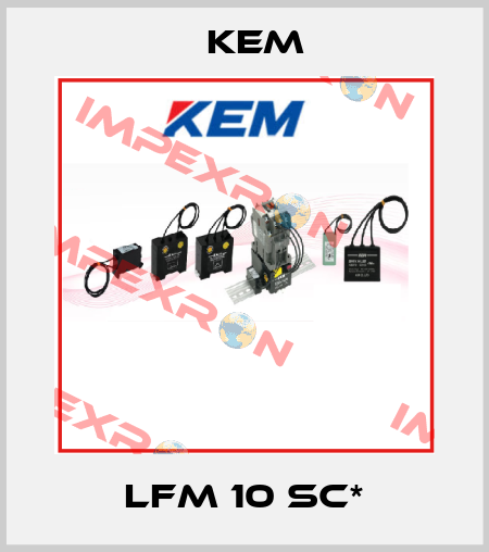 LFM 10 SC* KEM
