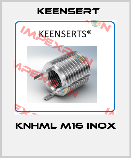  KNHML M16 INOX  Keensert