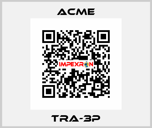 TRA-3P Acme