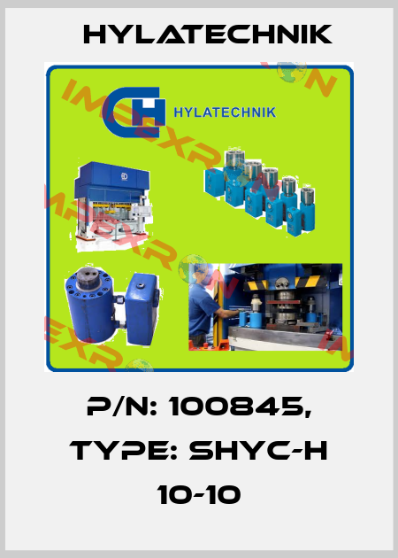 P/N: 100845, Type: SHYC-H 10-10 Hylatechnik
