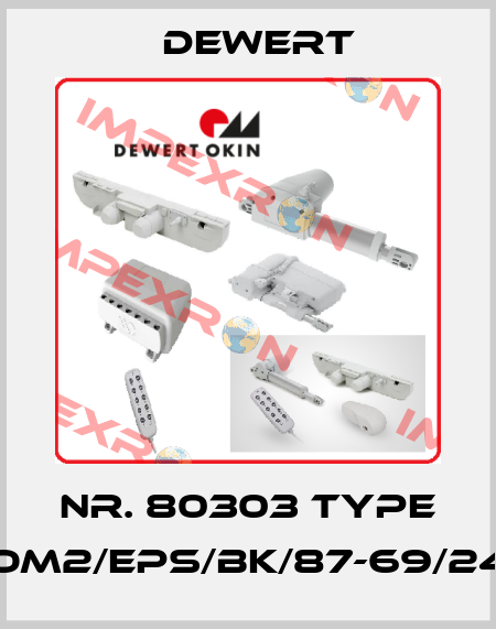 Nr. 80303 Type OM2/EPS/BK/87-69/24 DEWERT