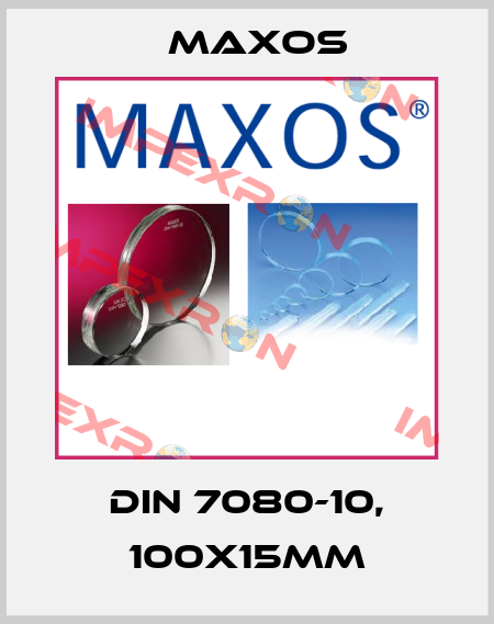 DIN 7080-10, 100x15mm Maxos