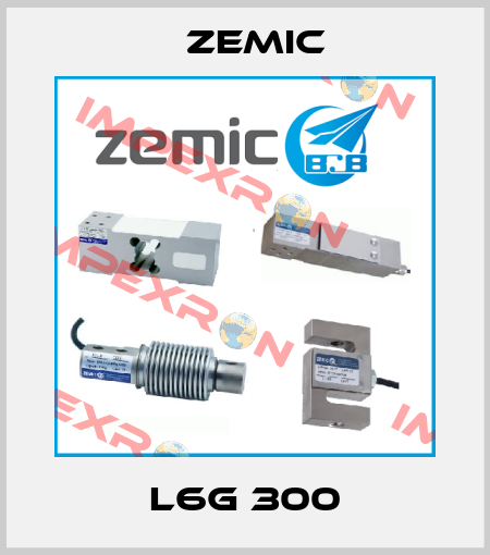 L6G 300 ZEMIC