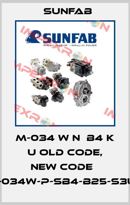M-034 W N  B4 K U old code, new code   SCM-034W-P-SB4-B25-S3U-100 Sunfab