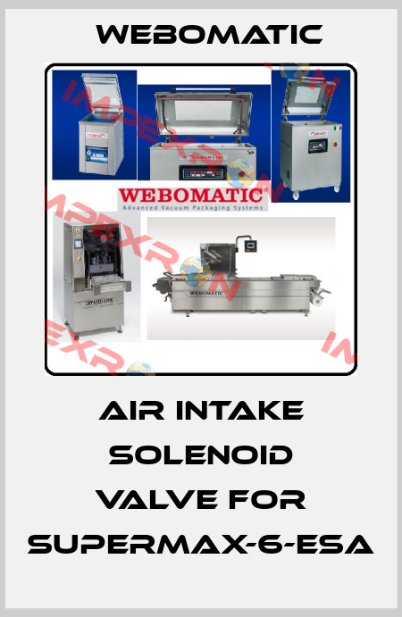 air intake solenoid valve for SUPERMAX-6-ESA Webomatic