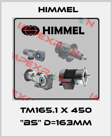 TM165.1 x 450 "BS" D=163mm HIMMEL