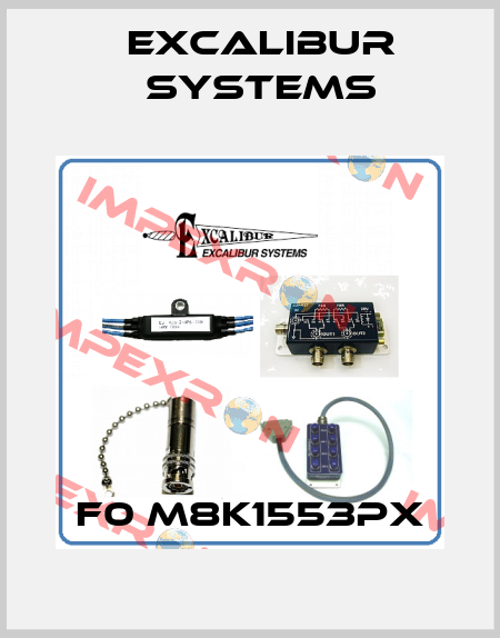 F0 M8K1553Px Excalibur Systems