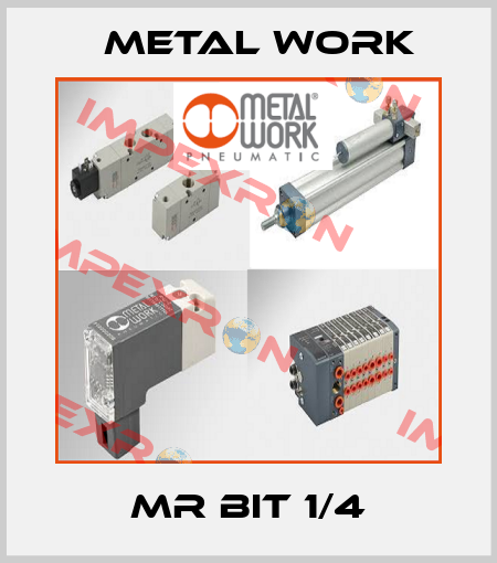 MR BIT 1/4 Metal Work