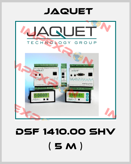 DSF 1410.00 SHV ( 5 m ) Jaquet