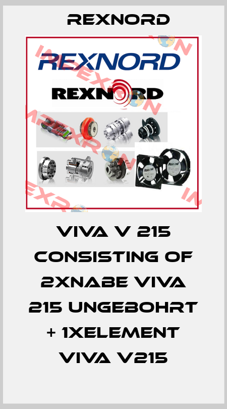 VIVA V 215 consisting of 2xNabe VIVA 215 ungebohrt + 1xElement VIVA V215 Rexnord