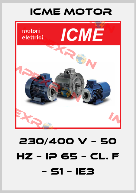 230/400 V – 50 HZ – IP 65 – Cl. F – S1 – IE3 Icme Motor