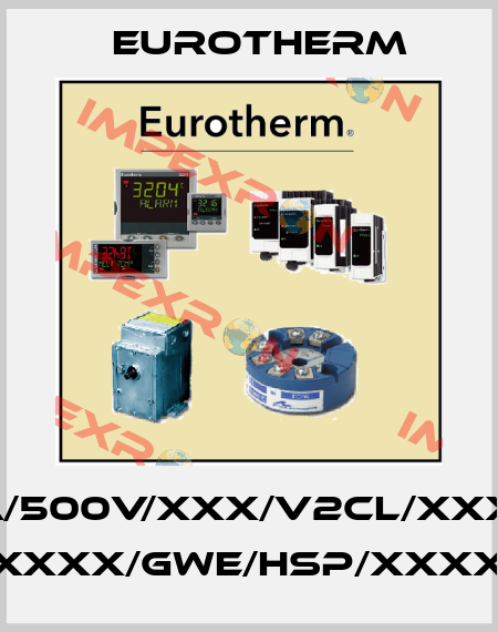 EPACK-3PH/100A/500V/XXX/V2CL/XXX/XXX/TCP/XXX/ XXXXX/XXXXX/GWE/HSP/XXXXXX////////// Eurotherm