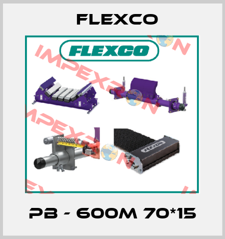 PB - 600M 70*15 Flexco