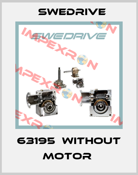 63195  Without motor  Swedrive