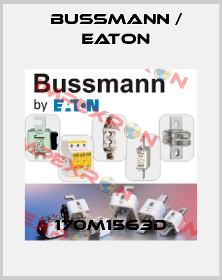 170M1563D BUSSMANN / EATON