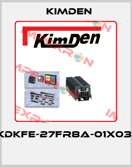 KDKFE-27FR8A-01X03-  Kimden
