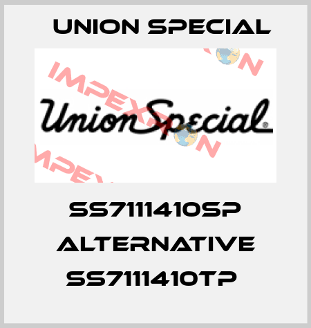 SS7111410SP alternative SS7111410TP  Union Special