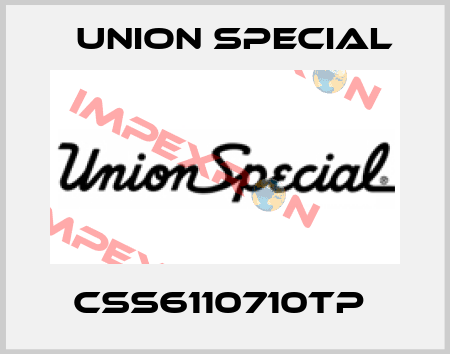 CSS6110710TP  Union Special