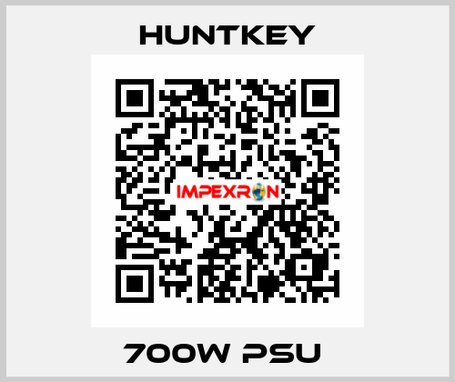 700W PSU  HuntKey
