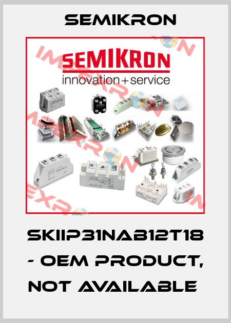 SKIIP31NAB12T18 - OEM product, not available  Semikron