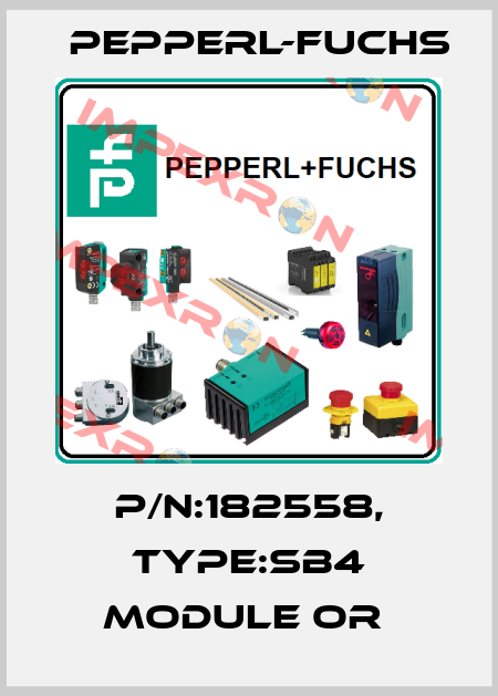 P/N:182558, Type:SB4 Module OR  Pepperl-Fuchs
