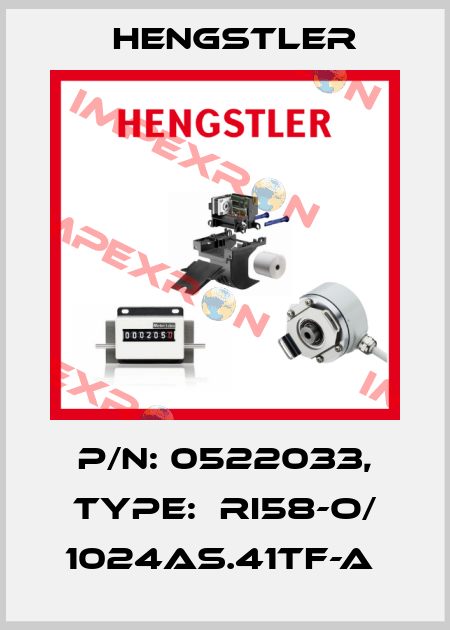 P/N: 0522033, Type:  RI58-O/ 1024AS.41TF-A  Hengstler