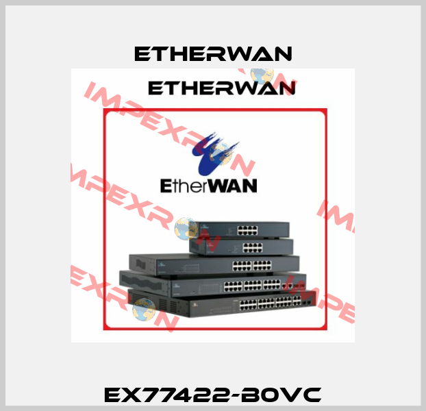 EX77422-B0VC Etherwan